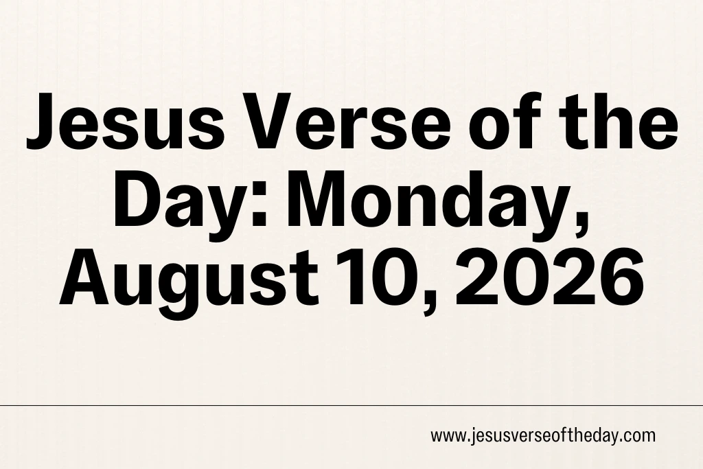 Verse of the Day: Monday, August 10, 2026