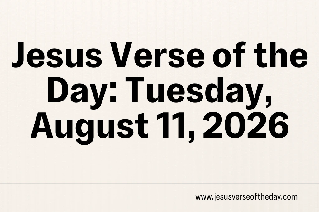 Verse of the Day Tuesday, August 11, 2026